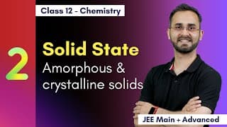 Amorphous & crystalline solids