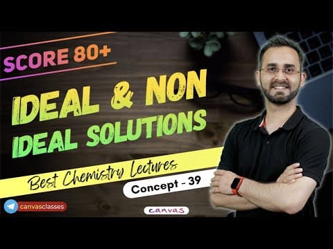 Ideal & Non Ideal Solutions