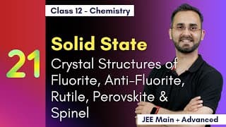 Fluorite, Anti-Fluorite, Rutile, Perovskite & Spinel structure