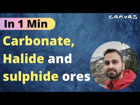 Carbonate Halide & Sulphide Ores