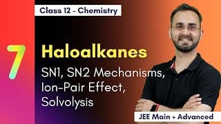 SN1, SN2 Mechanisms, Ion-Pair Effect, Solvolysis in Detail