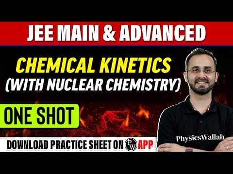Chemical Kinetics One Shot | JEE Main + Advanced | PYQs covered
